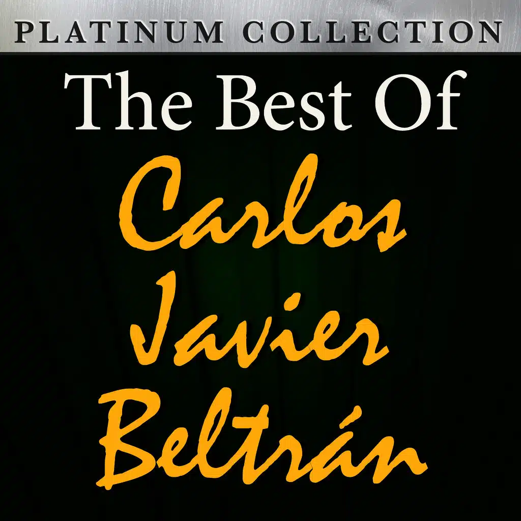 The Best of Carlos Javier Beltran