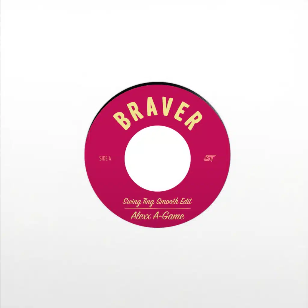 Braver (Swing Ting Smooth Edit)