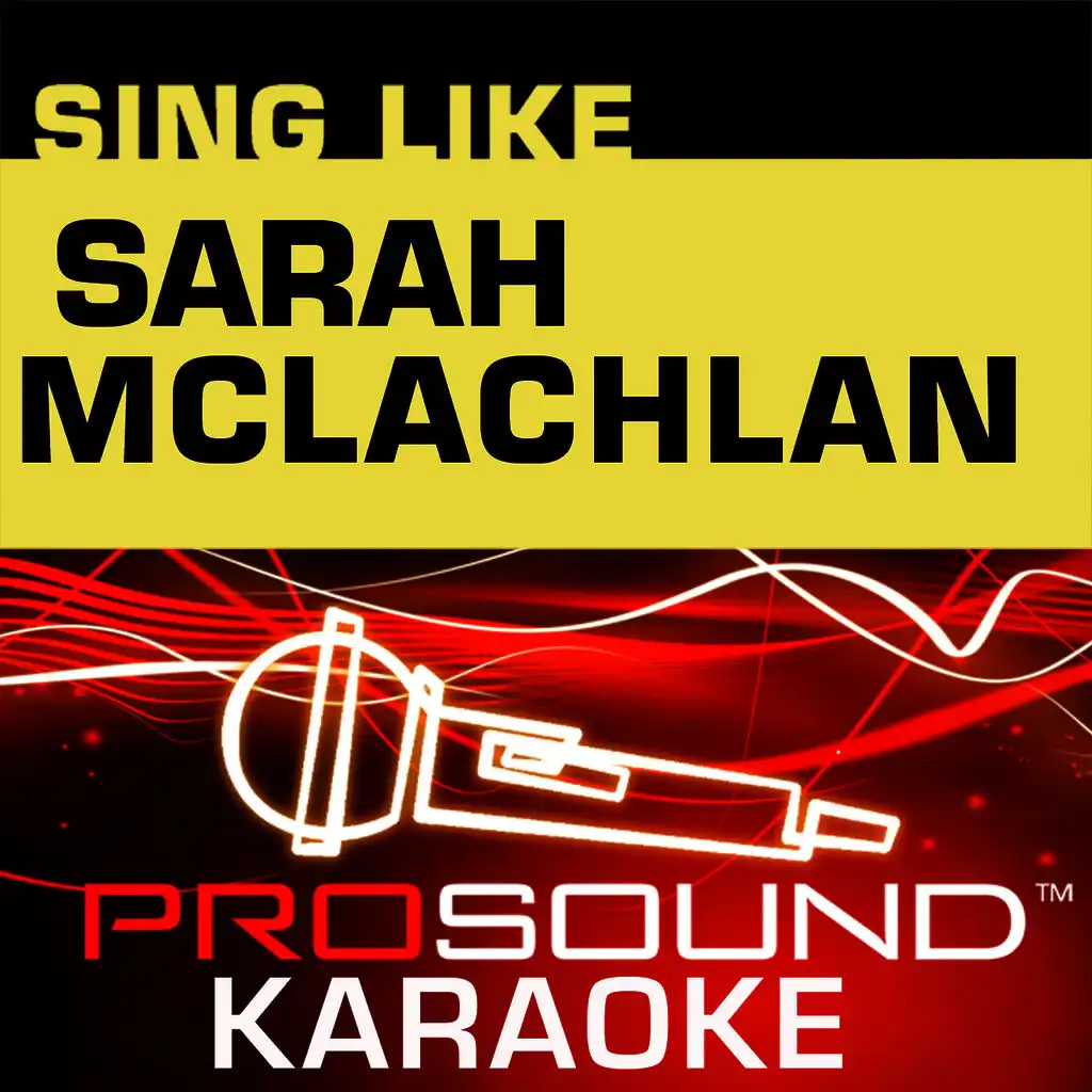 Sing Like Sarah McLachlan (Karaoke Performance Tracks)