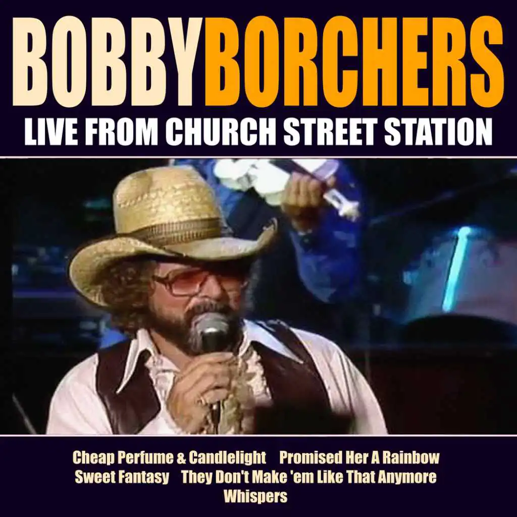 Bobby Borchers Live From Church Street Station