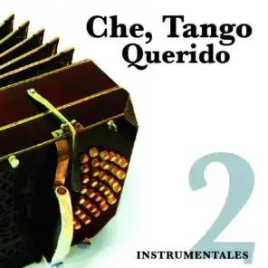Che, Tango Querido - Instrumentales 2