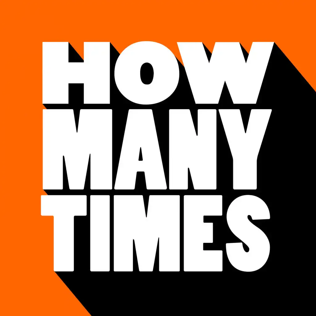 How Many Times (Qubiko Remix)