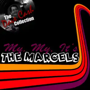 My, My, It's The Marcels - [The Dave Cash Collection]