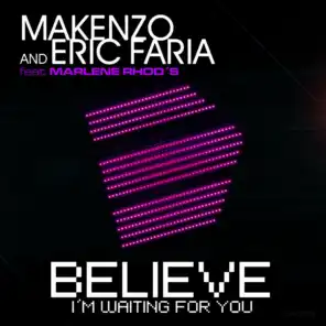 Believe (I'm Waiting for You) (Radio Edit) [ft. Marlene Rhod's ]
