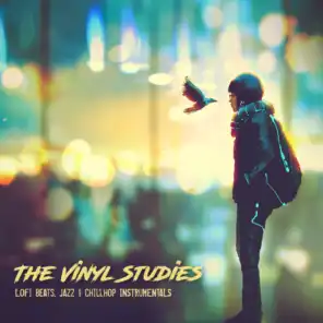 The Vinyl Studies: Lofi Beats, Jazz and Chillhop Instrumentals