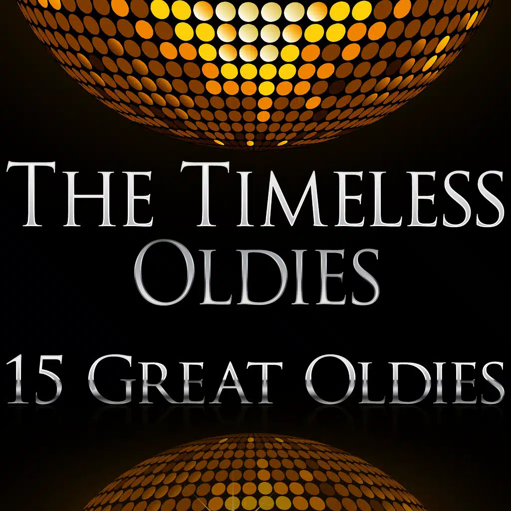 The Timeless Oldies (15 Great Oldies)