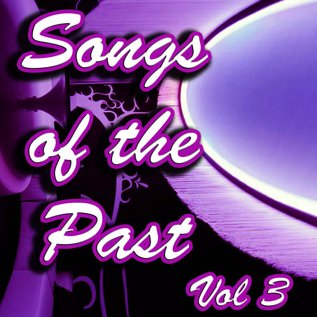 Songs of the Past Vol 3