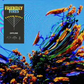 Friendly Fires & Friend Within