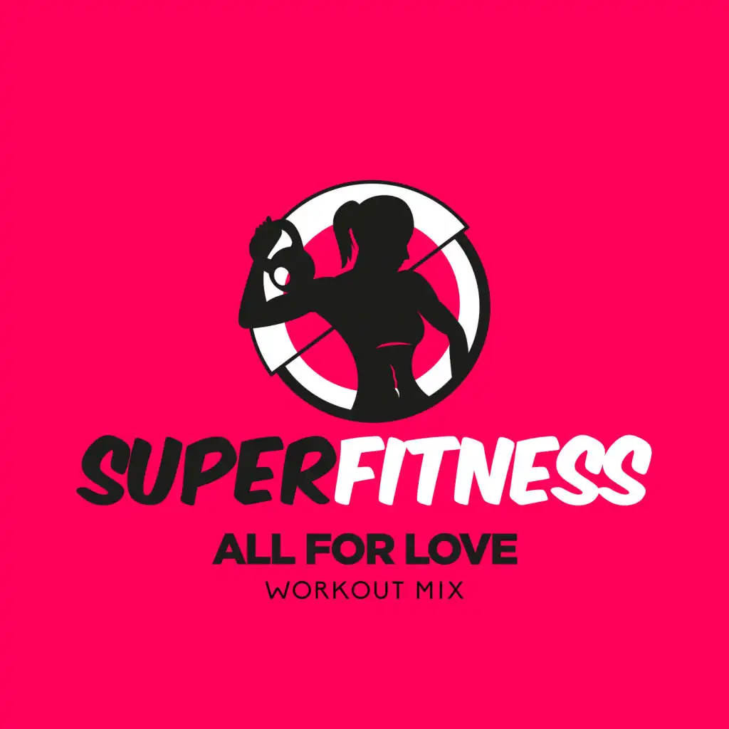 All For Love (Instrumental Workout Mix 135 bpm)