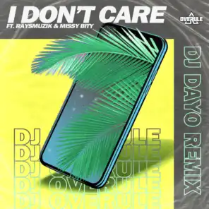 I Don't Care (Remix) [feat. Raysmuzik & Missy Bity]