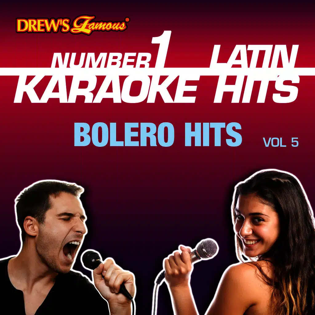Drew's Famous #1 Latin Karaoke Hits: Bolero Hits Vol. 5