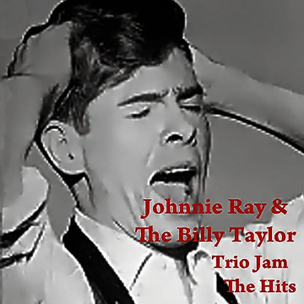 Johnnie Ray & The Billy Taylor Trio Jam The Hits