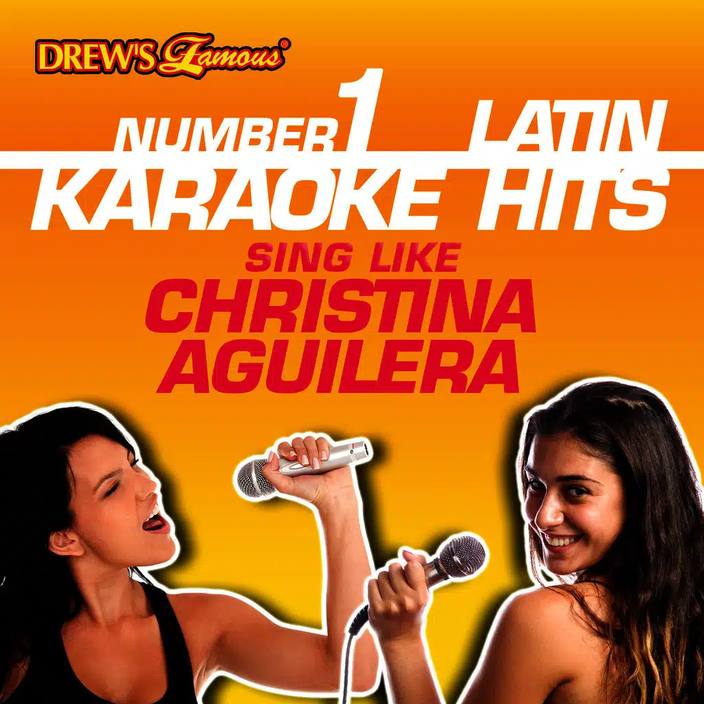 Drew's Famous #1 Latin Karaoke Hits: Sing like Christina Aguilera