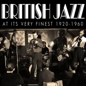 British Jazz At Its Very Finest 1920-1960