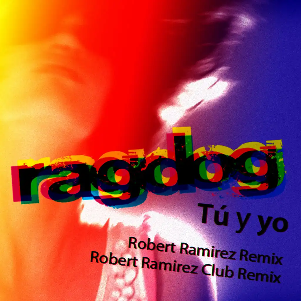 Tú y Yo (Robert Ramirez Club Remix)