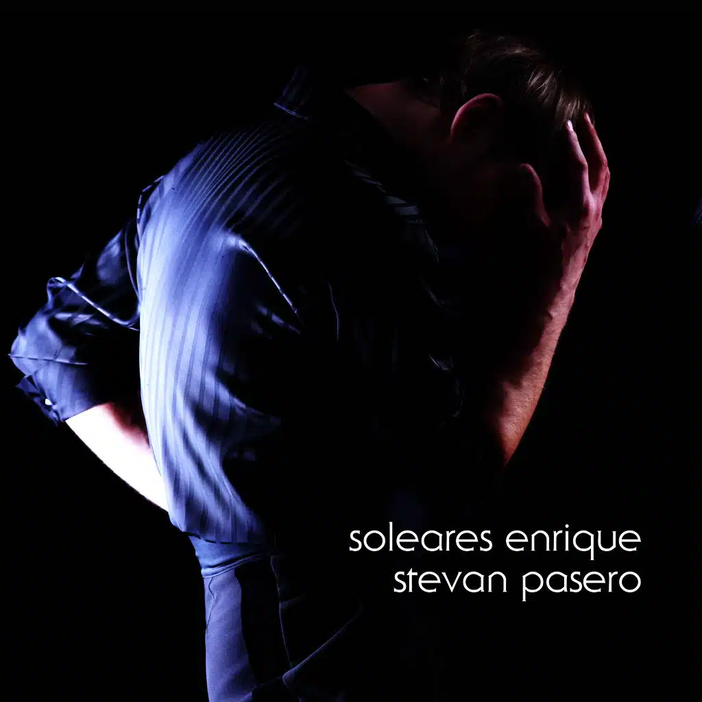 Soleares Enrique (ft. Stevan Pasero ,Felix De Lola )