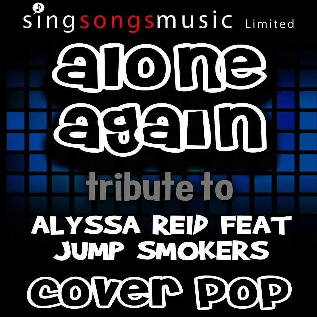 Alone Again (Tribute to Alyssa Reid feat Jump Smokers)