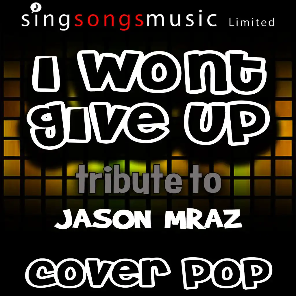 I Won't Give Up (Tribute to Jason Mraz)