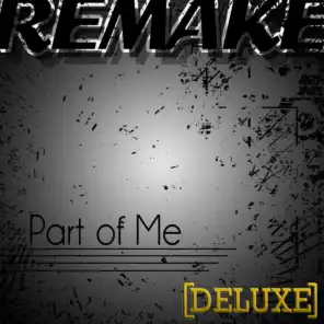 Part of Me (Katy Perry Deluxe Remake) 