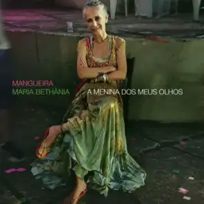 Maria Bethânia, a Menina Dos Olhos de Oyá (Samba Enredo 2016)