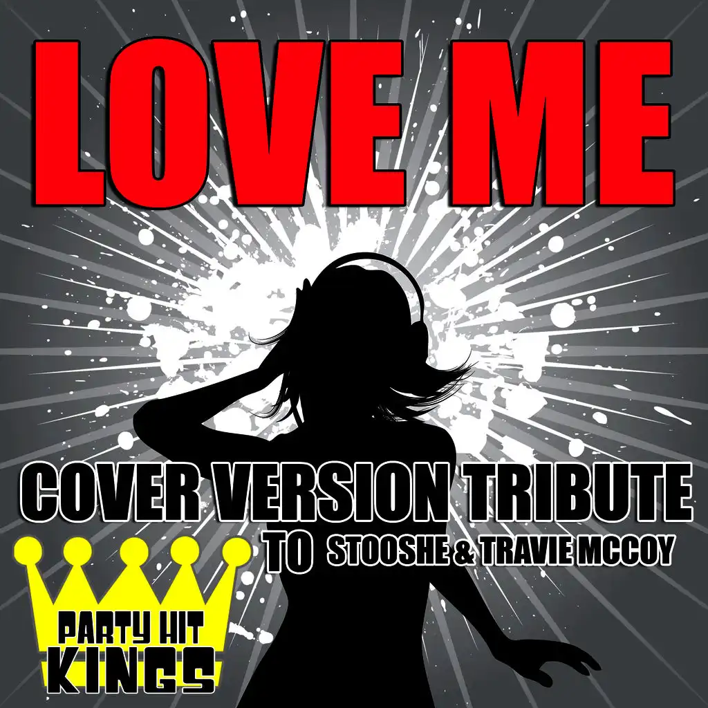 Love Me (Cover Version Tribute to StooShe & Travie McCoy)