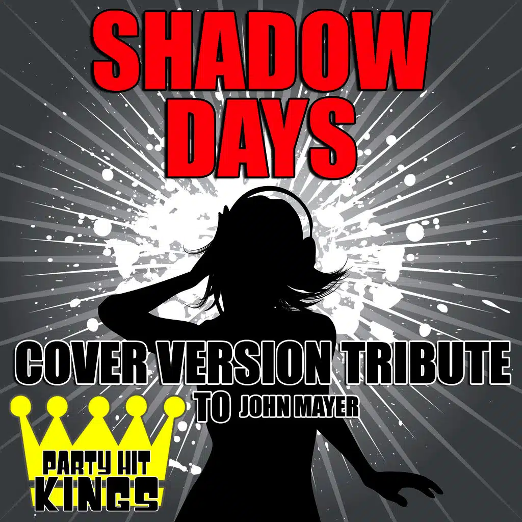 Shadow Days (Cover Version Tribute to John Mayer)