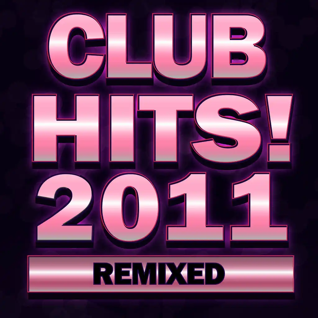 Club Hits! 2011 Remixed 