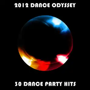 2012 Dance Odyssey: 30 Dance Party Hits