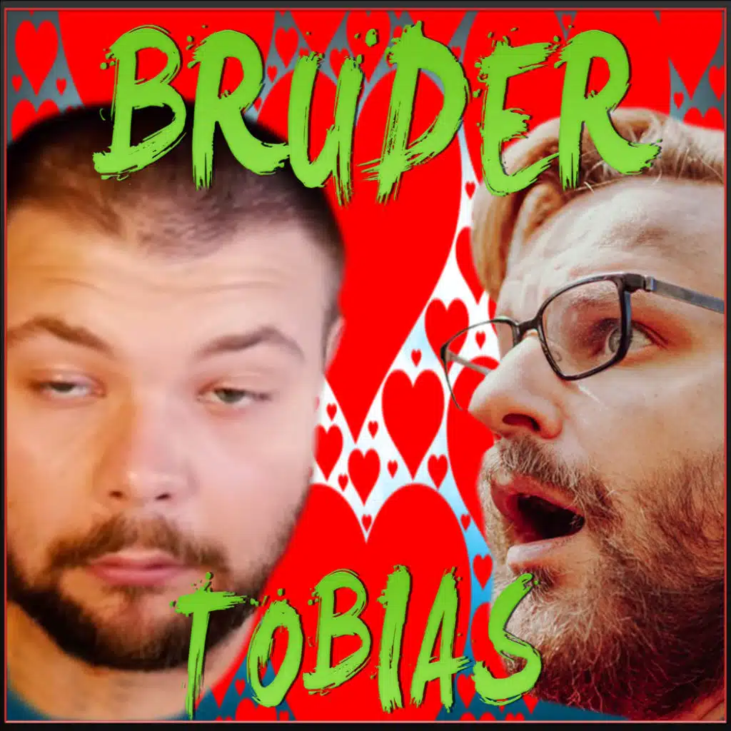 Bruder Tobias (feat. Gronkh & Tobinator)