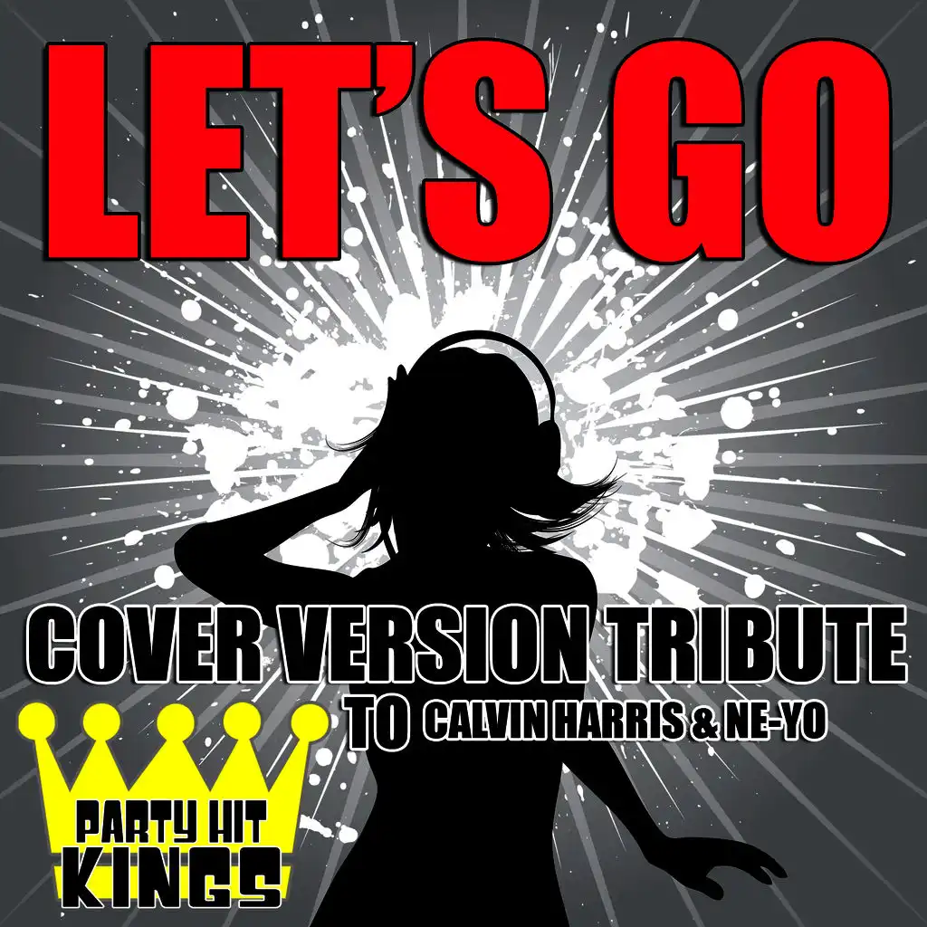 Let's Go (Cover Version Tribute to Calvin Harris & Ne-Yo)