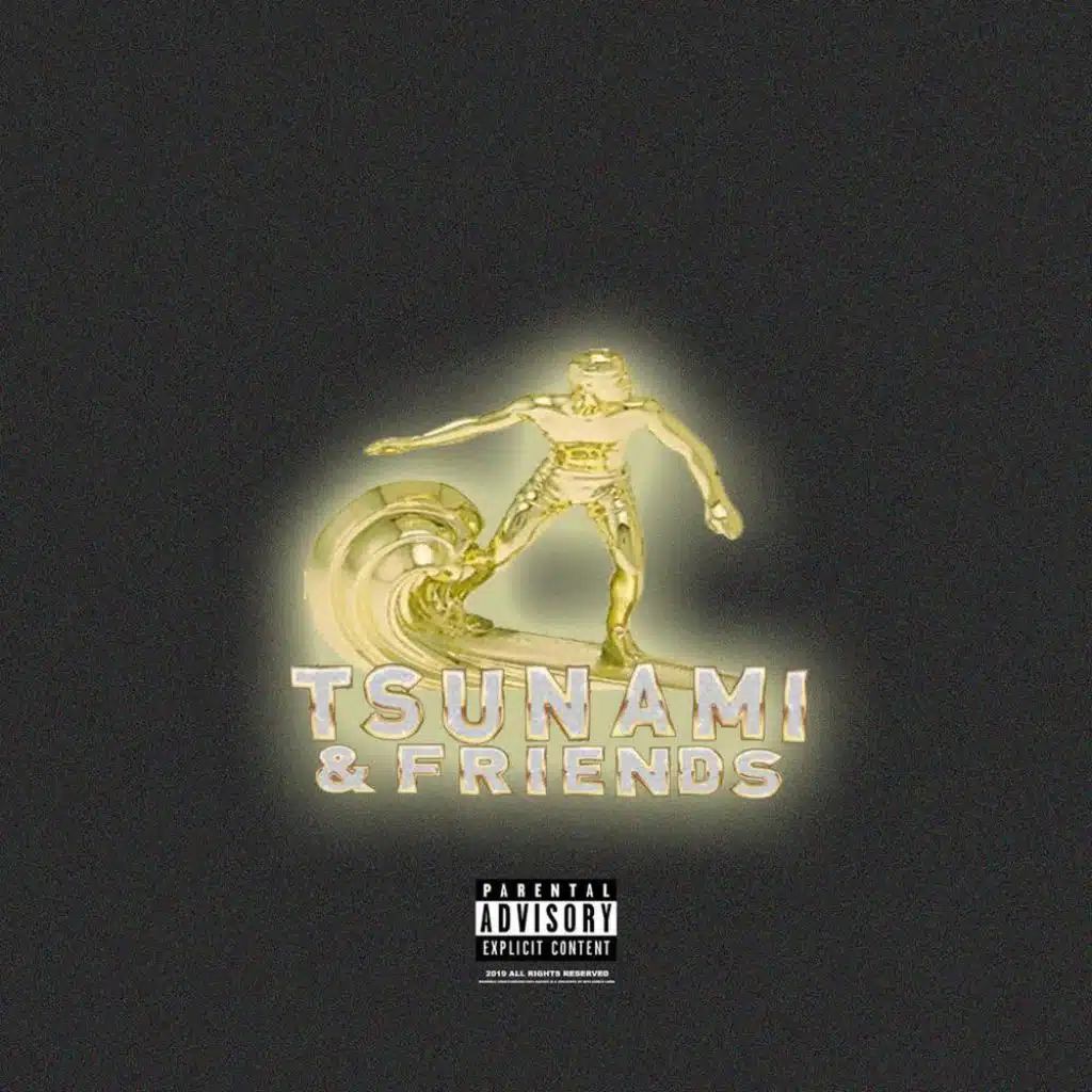 Tsunami & Friends