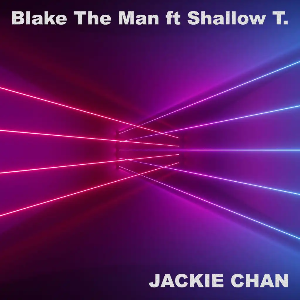 Jackie Chan (Wanna Kick It Edit) [feat. Shallow T.]
