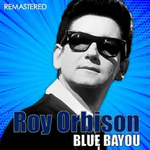 Blue Bayou (Digitally Remastered)