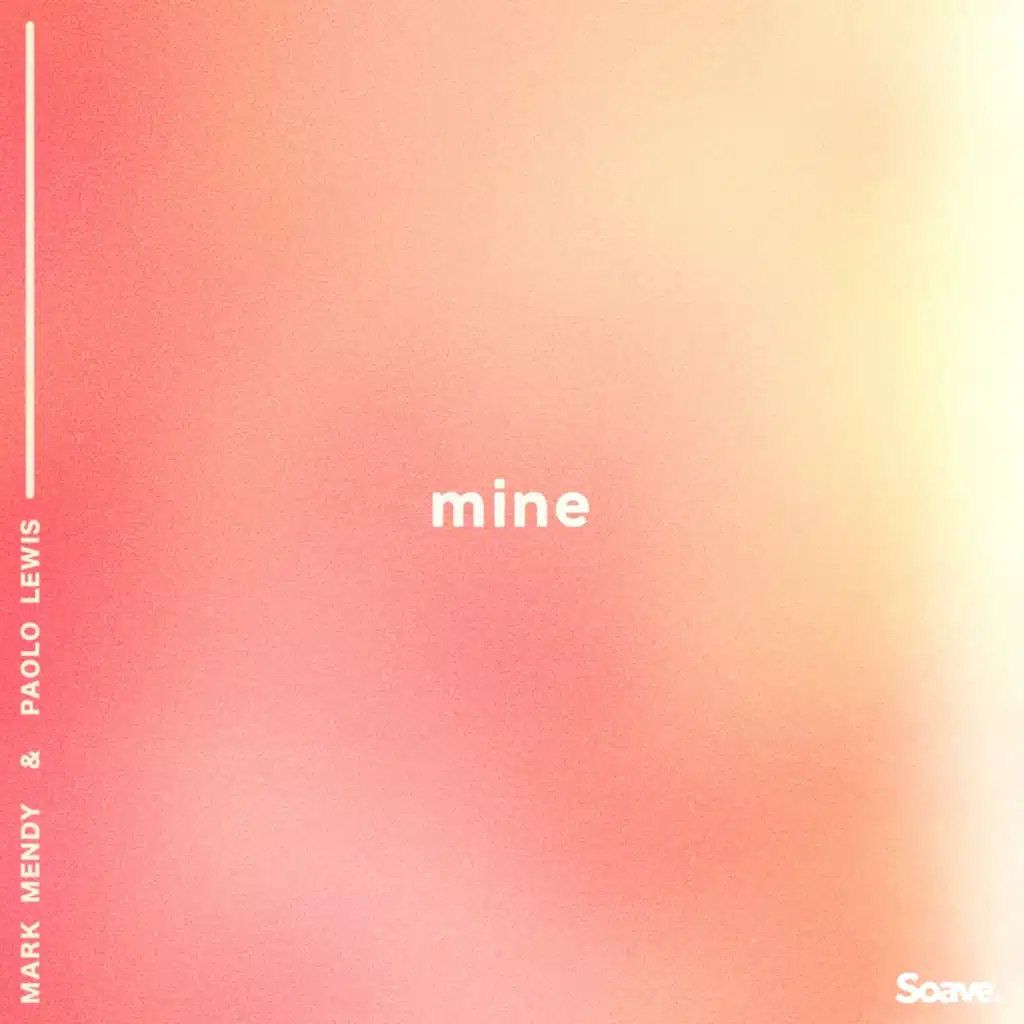 Mine (feat. Paolo Lewis)