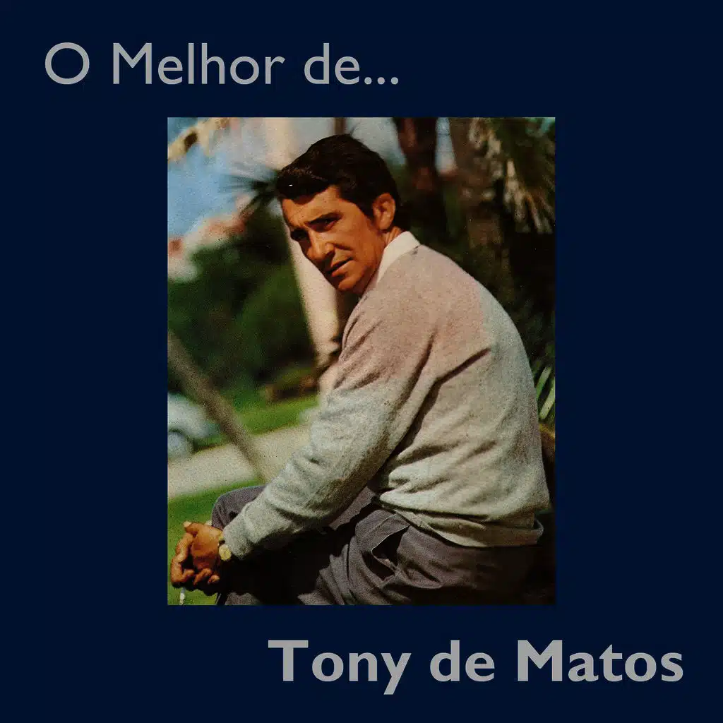 O Melhor de ... Tony de Matos