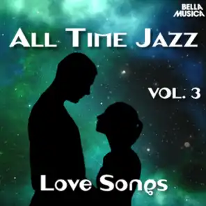 All Time Jazz: Love Songs, Vol. 3