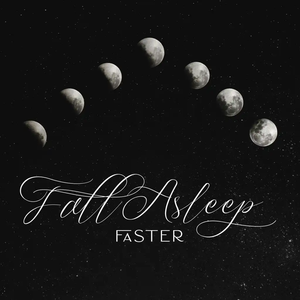 Fall Asleep Faster - Music Supporting the Process of Falling Asleep by which You'll Fall Asleep Deeply and Even Faster than Before