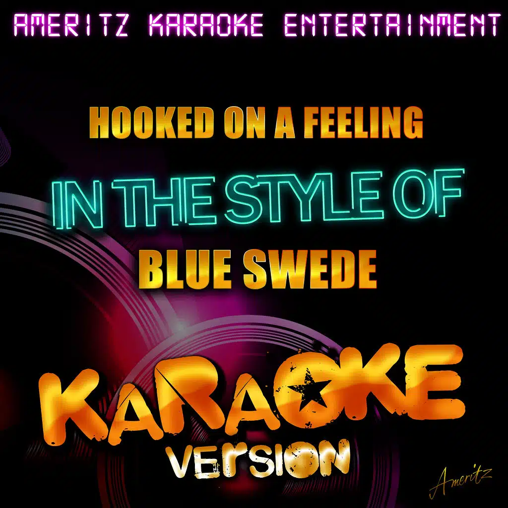 Hooked On a Feeling (In the Style of Blue Swede) [Karaoke Version]