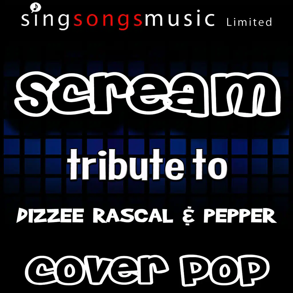 Scream (Tribute to Dizzee Rascal & Pepper)