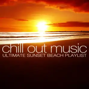 Chill Out Music - Ultimate Sunset Beach Playlist