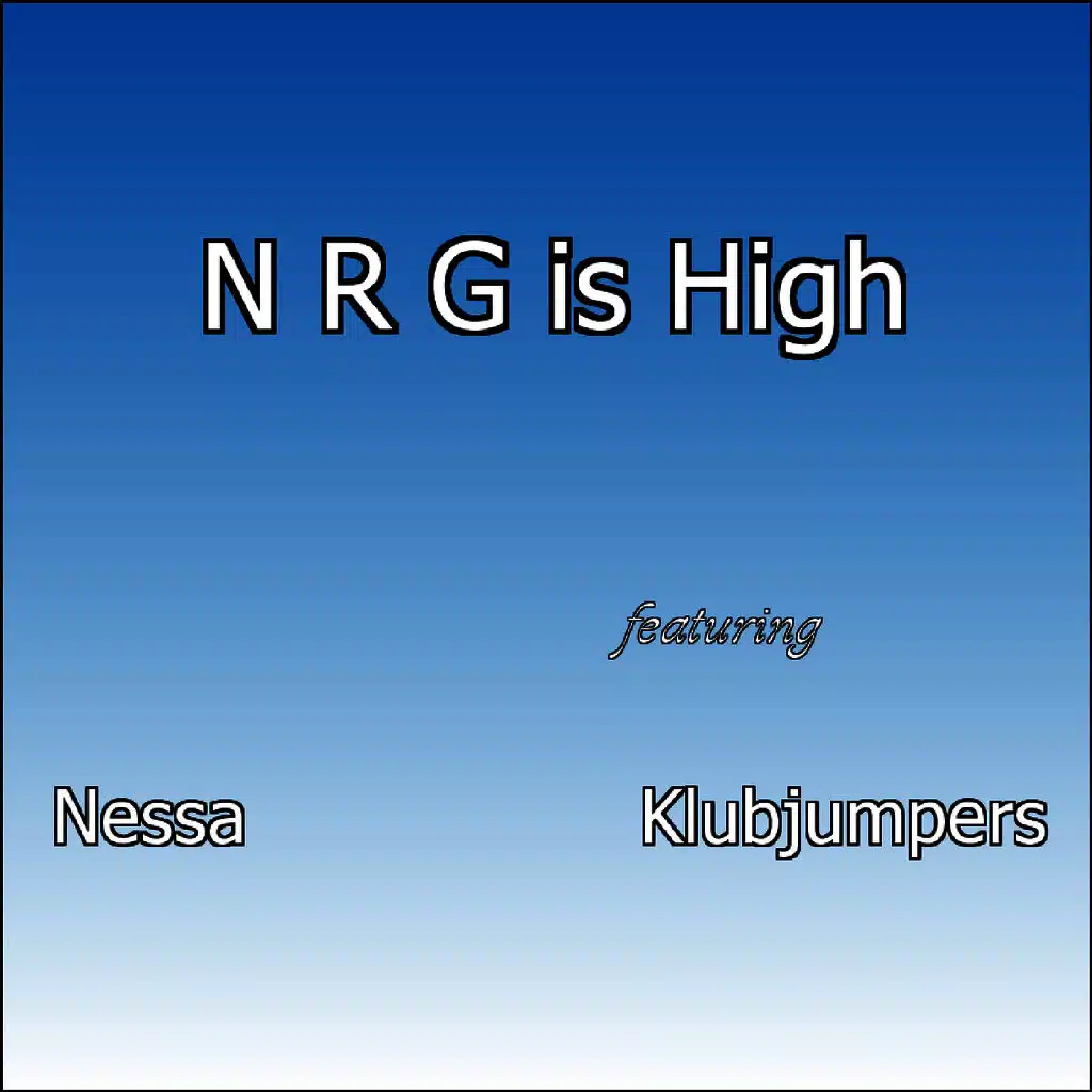 N R G Is High (Klubjumpers Extended Mix)