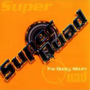 Super Quad: The Booty Album