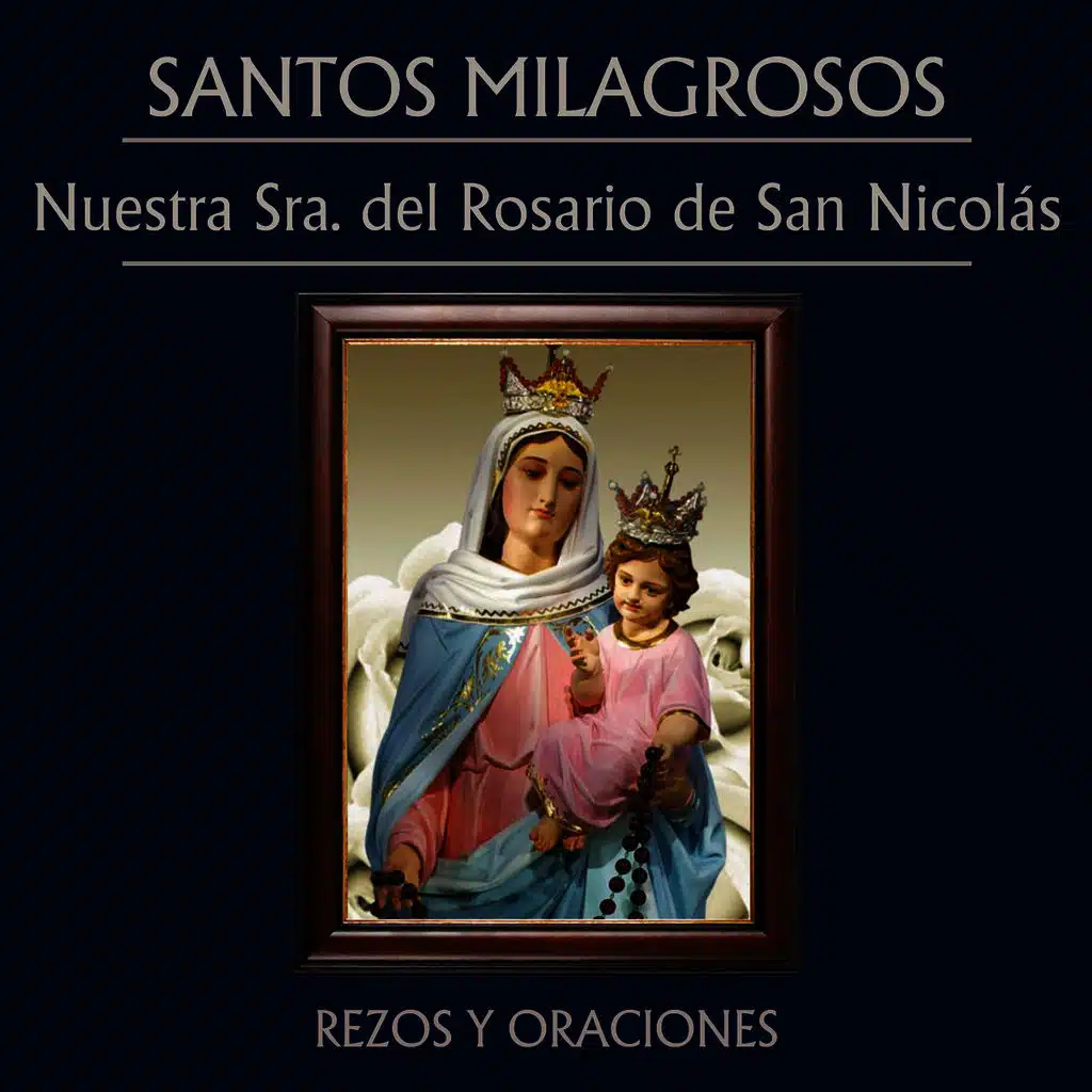 Santos Milagrosos Nuestra Sra. del Rosario de San Nicolas