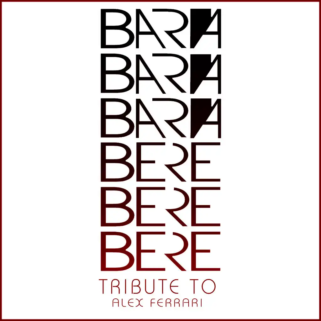 Bará Bará Bará Beré Beré Beré (Tribute to Alex Ferrari) - Single