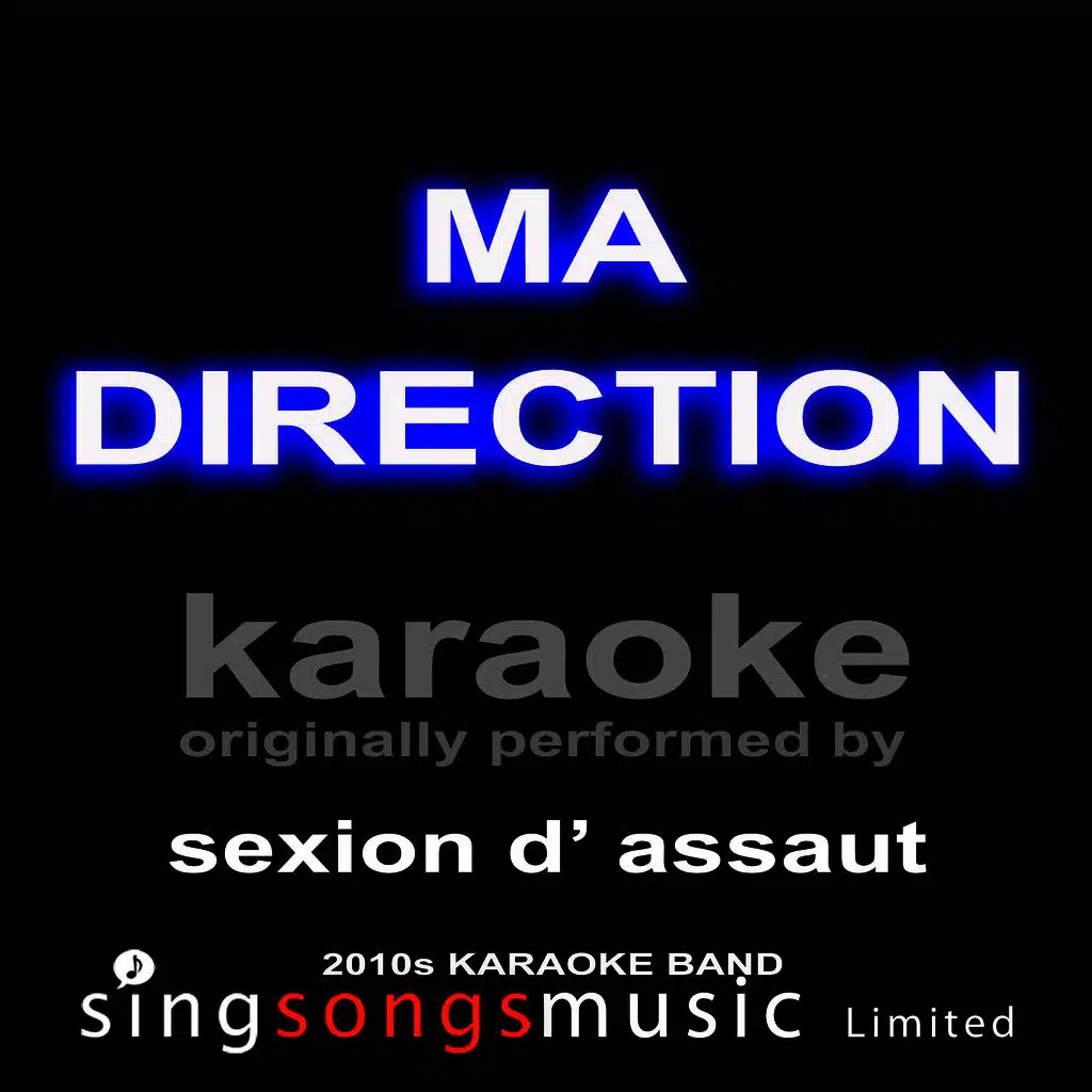 Ma Direction (Originally Performed By Sexion D'assaut) [Karaoke Audio Version]