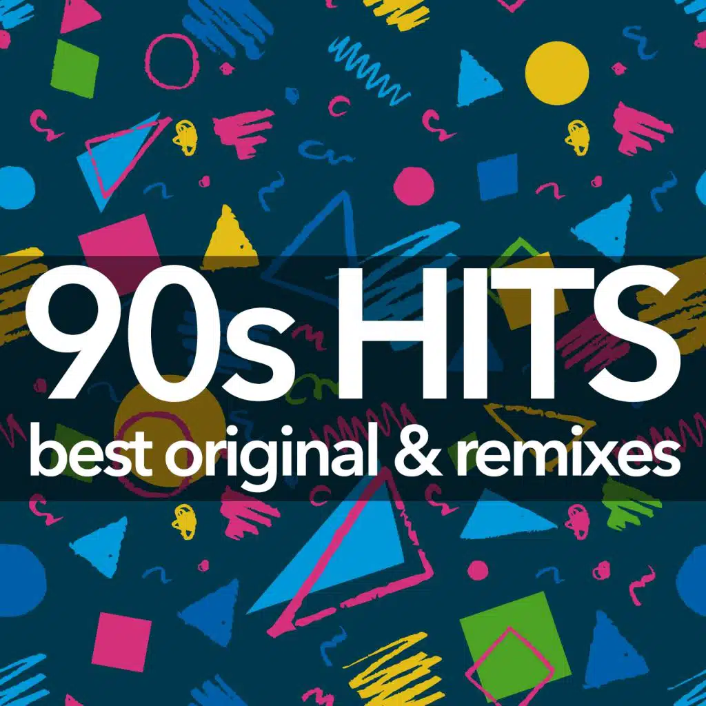 90s Hits - Best Original And Remixes Collection