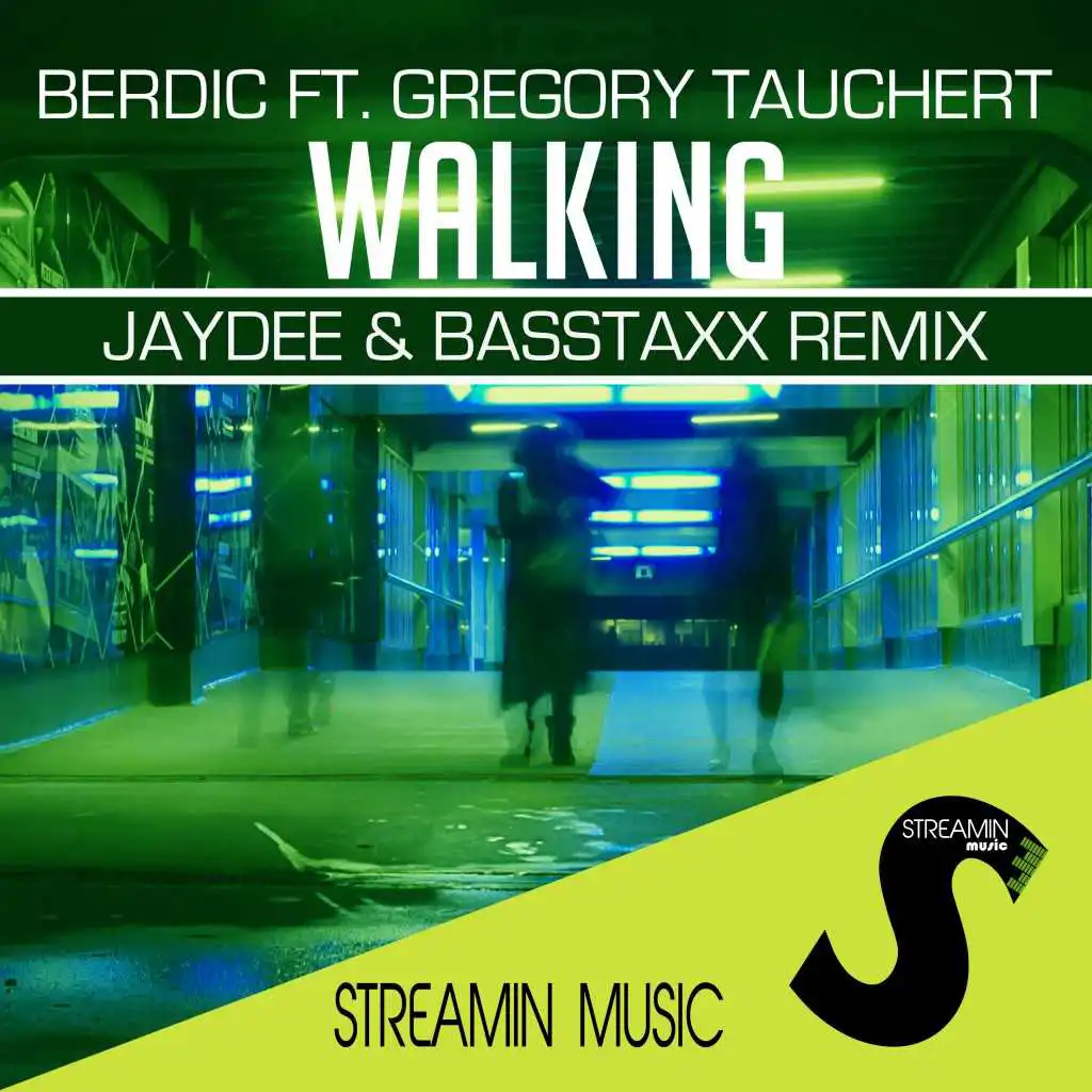 Walking (Jaydee & Basstaxx Remix) [feat. Gregory Tauchert]