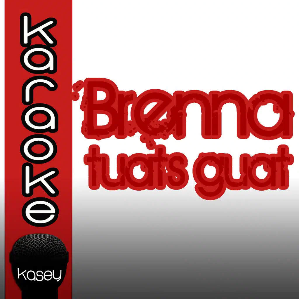 Brenna tuats guat (inkl. Karaoke-Version) 