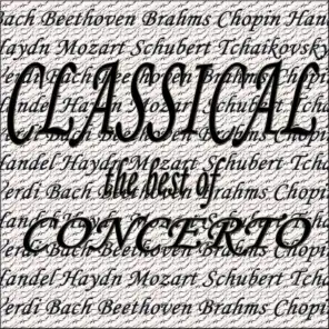 Classical the Best of... Concerto, Bach, Beethoven, Brahms, Chopin, Handel, Haydn, Mozart, Tchaikovsky