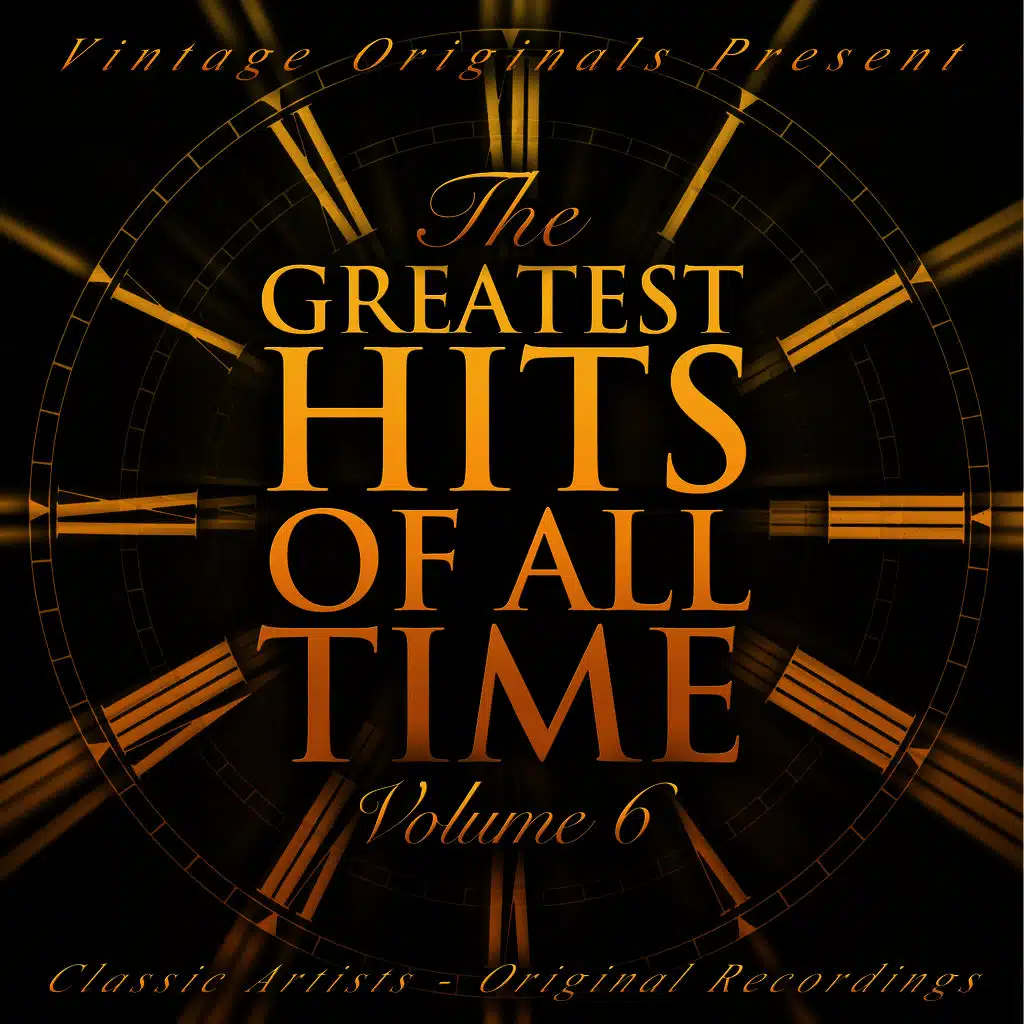 Vintage Originals Present - The Greatest Hits of All Time, Vol. 06